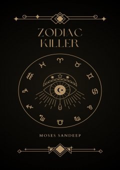 Zodiac Killer by Moses Sandeep (Instant Download)